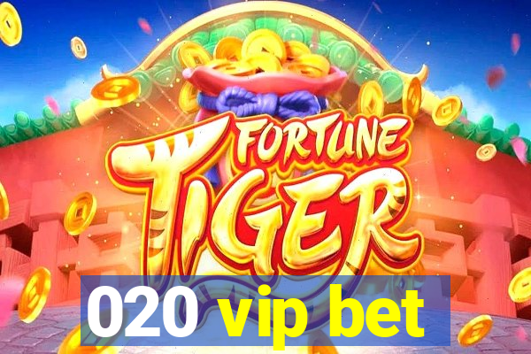 020 vip bet